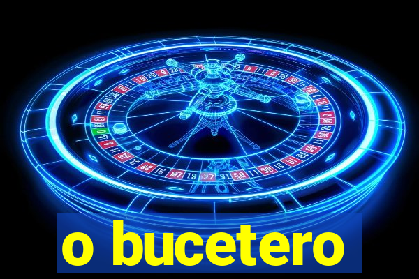 o bucetero